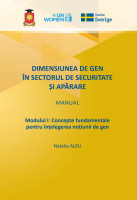 Dimensiunea de gen în sectorul de securitate şi apărare: Manual